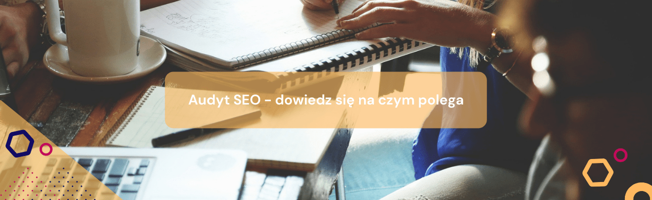 Audyt SEO – dowiedz się na czym polega