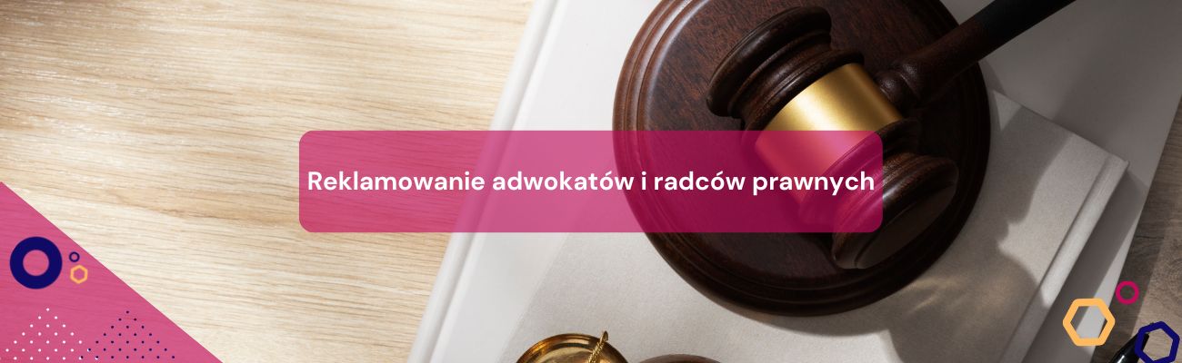 Reklamowanie adwokatów i radców prawnych